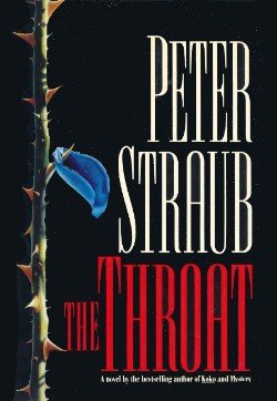 The Throat by Peter Straub... Hardcover Edition... FIRST PRINTING 1993
