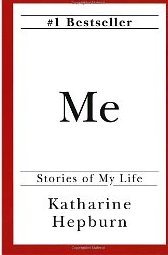 Me - Stories of My Life by Katherine Hepburn