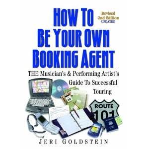 How to Be Your Own Booking Agent by Jeri Goldstein (paperback)