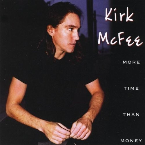More Time Than Money by Kirk Mcfee CD