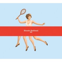 23 by :Blonde Redhead