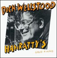 Live at Hanratty's by Dick Wellstood