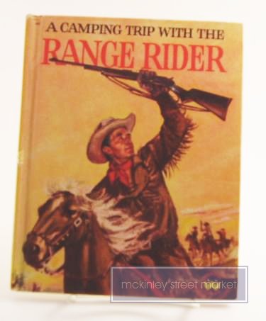 A CAMPING TRIP WITH THE RANGE RIDER WONDER BOOK 1957