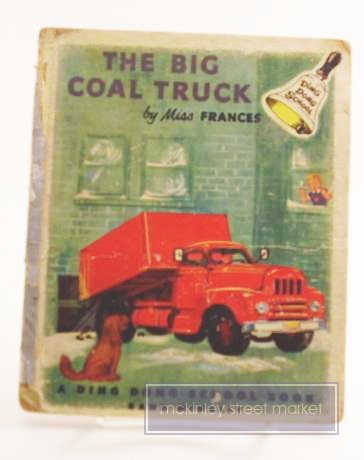 THE BIG COAL TRUCK BY MISS FRANCES DING DONG SCHOOL BOOK