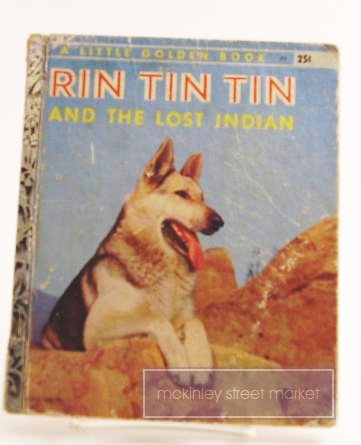 RIN TIN TIN AND THE LOST INDIAN LITTLE GOLDEN BOOK 1956