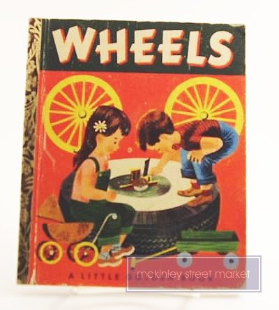 WHEELS A LITTLE GOLDEN BOOK 1952