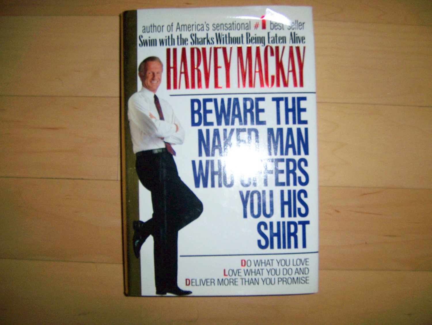 "Beware The Naked Man Who Offers You His Shirt" By Harvey Mackay BNK1574
