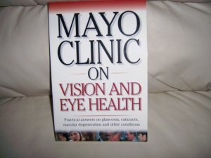 Mayo Clinic On Vision And Eye Health BNK2306