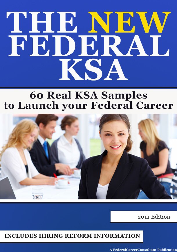 The New Federal KSA - 60 KSA Samples to Help Launch your Federal Career (electronic delivery only)