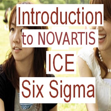 Process excellence at Novartis - ICE six sigma training ebook