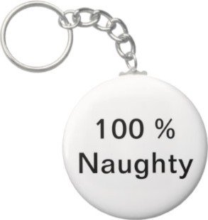 2.25 Inch 100 % Naughty Keychain