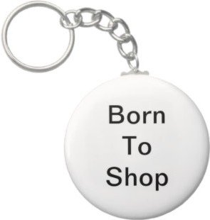 2.25 Inch Born To Shop Keychain
