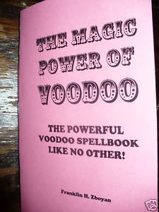 THE MAGIC POWER OF VOODOO BOOK By Franklin H. Zboyan