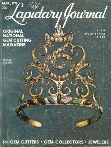 Lapidary Journal Magazine March 1976
