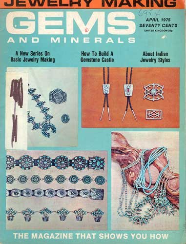 Jewelry Making Gems & Minerals Magazine April 1975