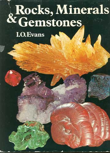 Rocks, Minerals & Gemstones Book by I. O. Evans