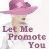 Let Me Promote you for One Week