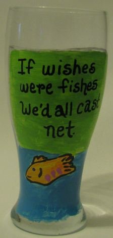 If Wishes Were Fishes Hand Painted Beer Pilsner