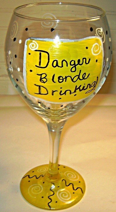 Danger Blonde Drinking Painted Wine Glass