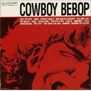 Cowboy Bebop - Original Soundtrack
