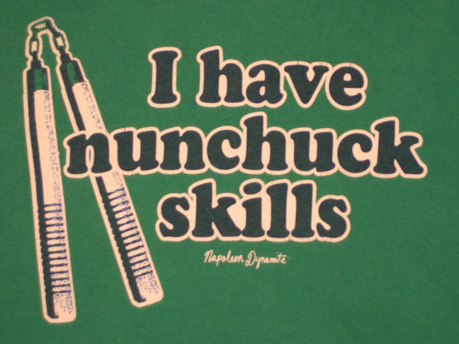 Napoleon Dynamite, "I have nunchuck skills", green, authentic tshirt