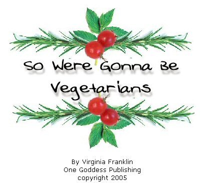 So We're Gonna Be Vegetarians