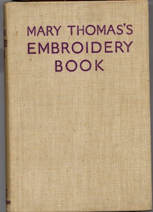 Mary Thomas's Embroidery Book Hardback 1947