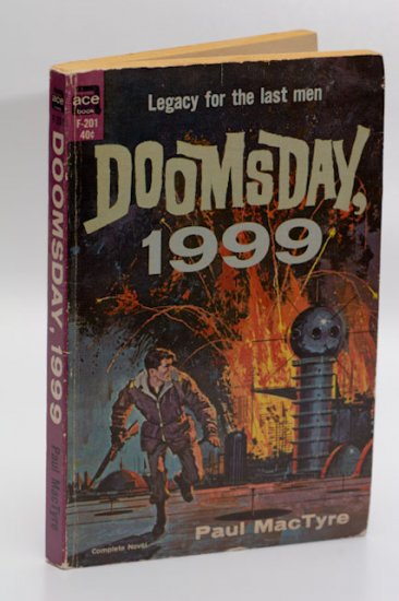 Ace Sci Fi #F-201 'Doomsday, 1999' by Paul MacTyre