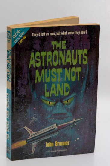 Ace Sci Fi Double #F-227 (1963): The Astronauts Must Not Land / 'The Space Time Juggler' by Brunner