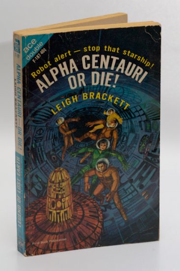 Ace Sci Fi #F-187 (1963): 'Alpha Centauri or Die!' - Brackett / 'Legend of Lost Earth' - Wallis