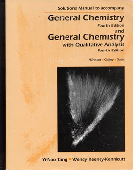 Solutions Manual to accompany General Chemistry Fourth Edition
