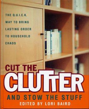 Cut The Clutter and Stow The Stuff