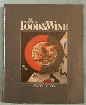 1986 BEST of FOOD & WINE MAGAZINE Cookbook COOK BOOK