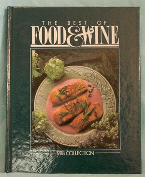 1988 BEST of FOOD & WINE MAGAZINE Cookbook COOK BOOK