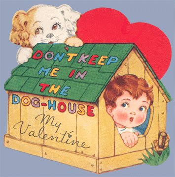 Vintage Valentine DOG Don't keep me in the DOG-HOUSE