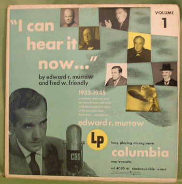 EDWARD R MURROW LP I Can Hear it Now Vol 1 1933-45 WWII