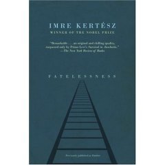 Fatelessness - by Imre Kertesz