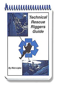 Technical Rescue Rigger's Guide