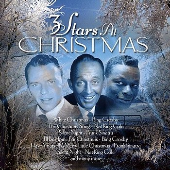 FRANK SINATRA / BING CROSBY / NAT KING COLE - 3 Stars At Christmas CD 2000