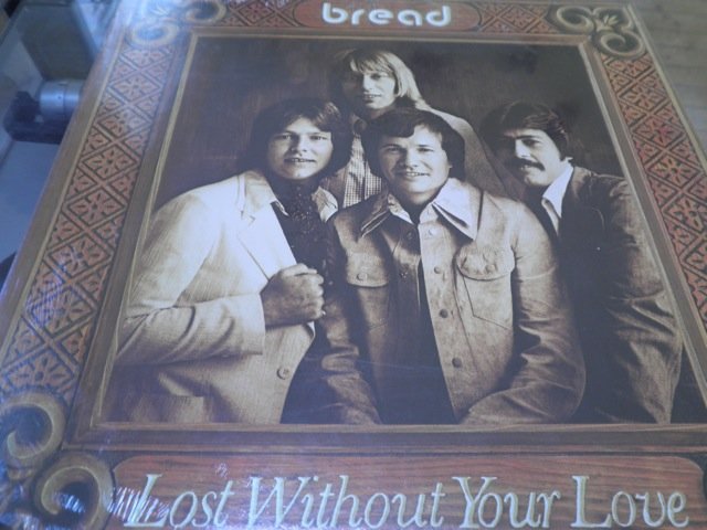 BREAD - LOST WITHOUT YOUR LOVE orig 1977 LP still sealed