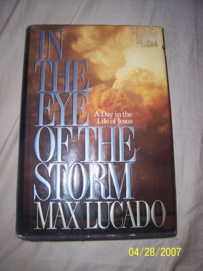 In the Eye of the Storm by Max Lucado Free Shipping