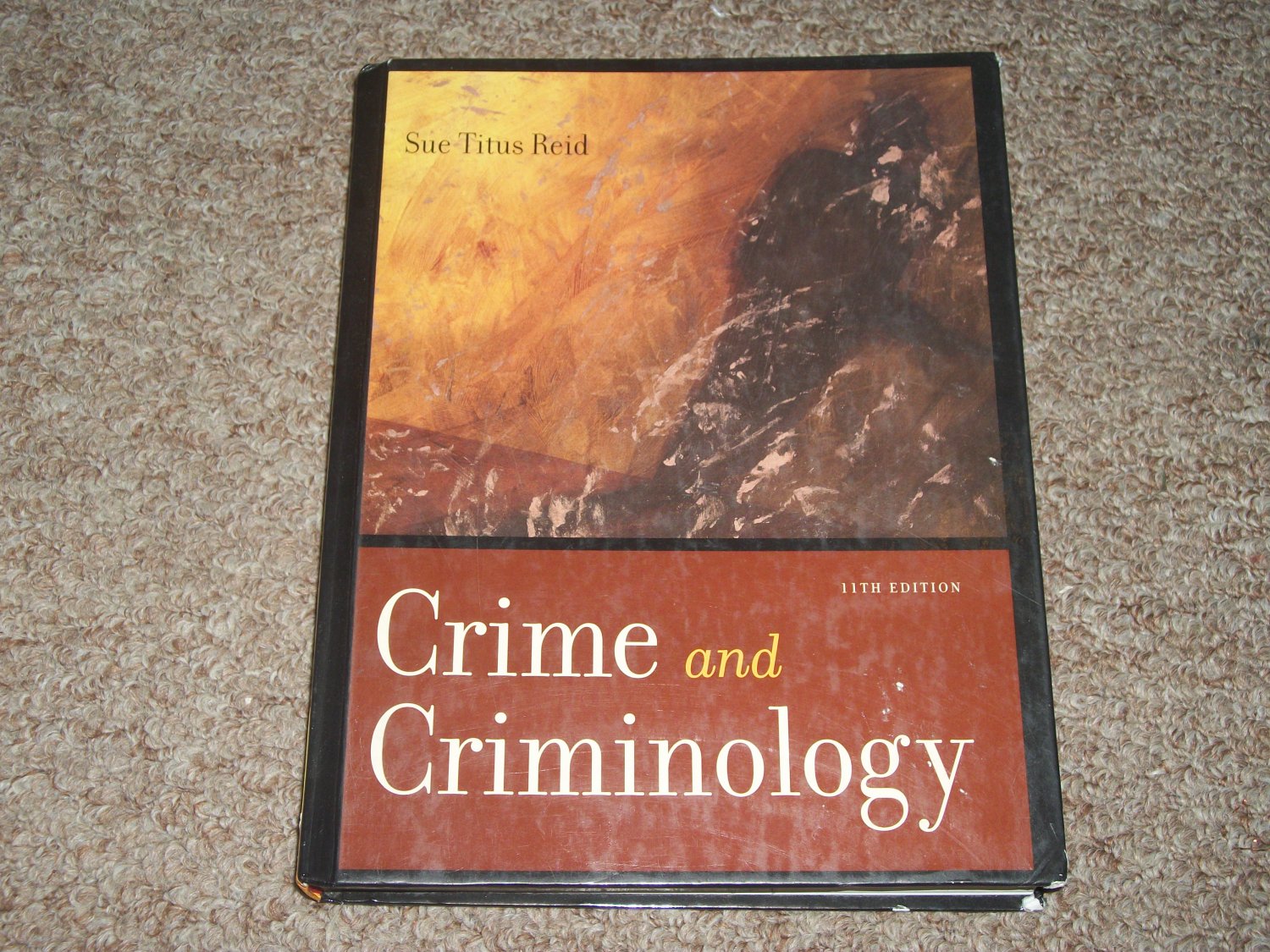 Crime and Crimeinology 11th Edition- Sue Titus Reid
