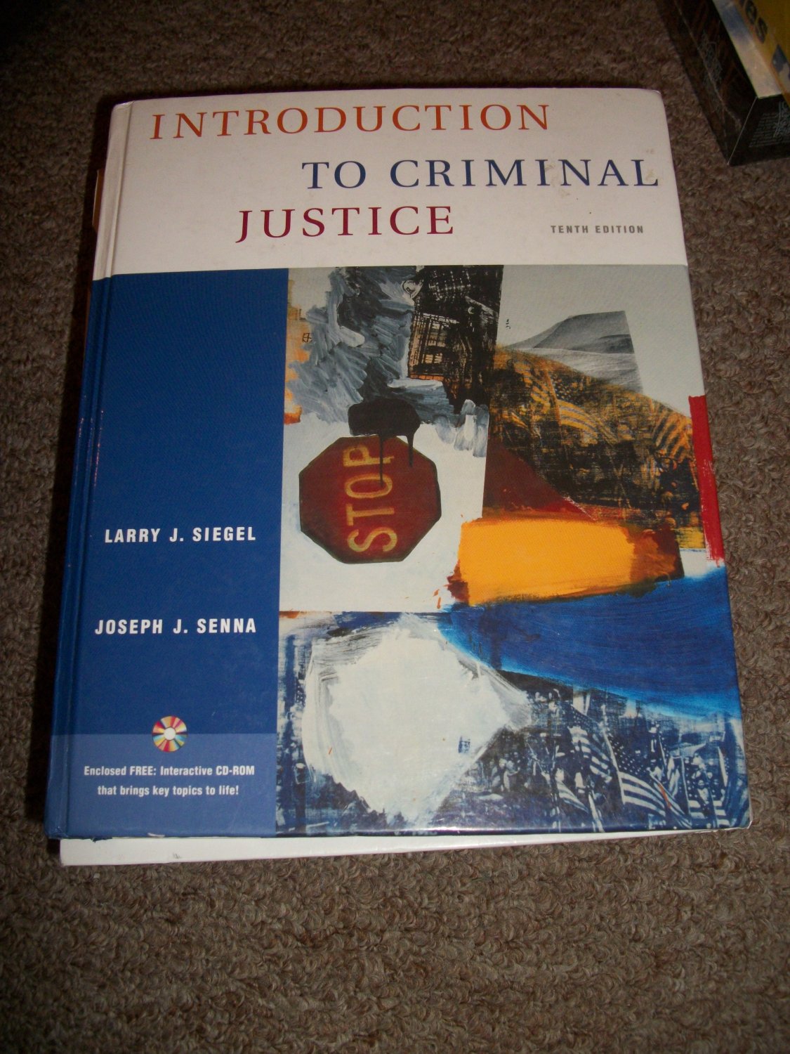Intro to Criminal Justice Tenth Edition- Larry Siegel+ Joseph Senna
