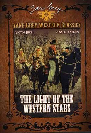 Zane Grey Western Classics - Light of the Western Stars