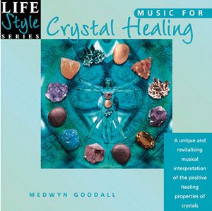 Music for Crystal Healing, Medwyn Godall