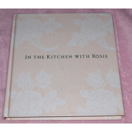 In the Kitchen With Rosie (Rosie Daley, Hardcover)