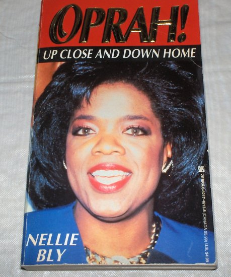 Oprah! Up Close & Down Home by Nellie Bly (1993)
