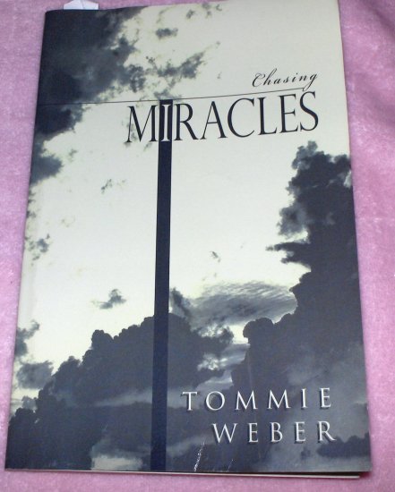 Chasing Miracles-Tommie Weber 2002