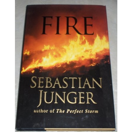 Fire by Sebastian Junger 2001 HC/DJ