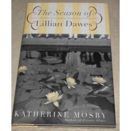 The Season of Lillian Dawes by Katherine Mosby HCDJ